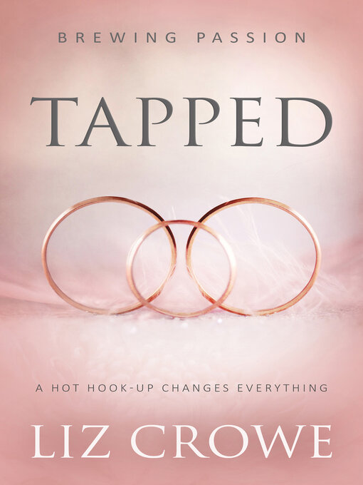 Title details for Tapped by Liz Crowe - Available